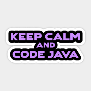 Keep Calm And Code Java Programming Sticker